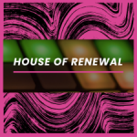 House Of Renewal Mix Show